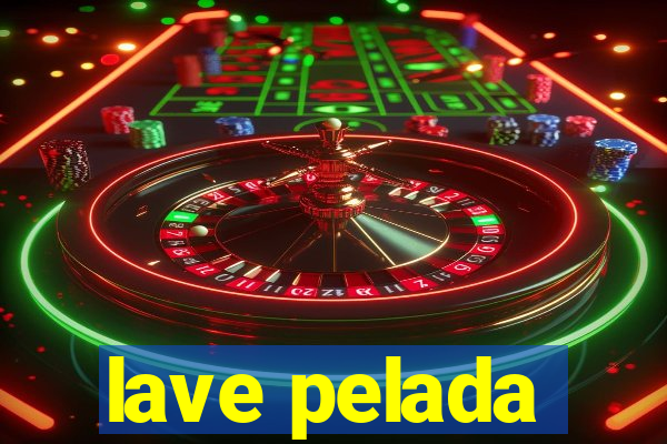 lave pelada